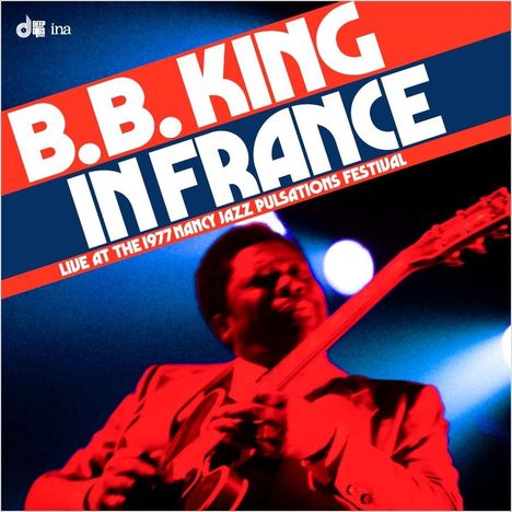 B.B. King: In France: Live At The Nancy Jazz Festival, CD