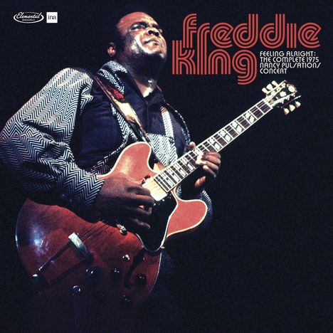 "freddie king, feeling alright: the complete 1975 nancy pulsations concert." Musiker spielt leidenschaftlich Gitarre.