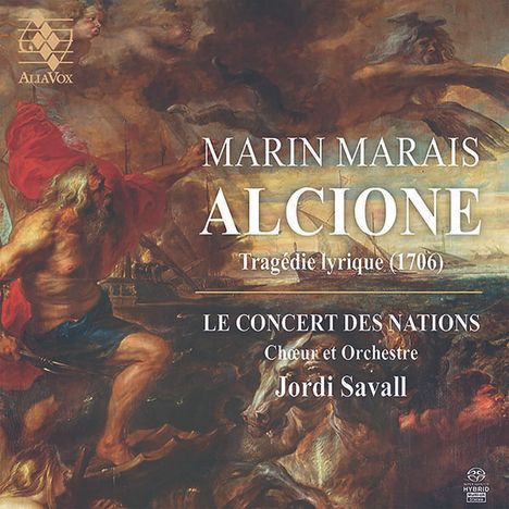 Marin Marais (1656-1728): Alcione (Tragedie lyrique 1706), 3 Super Audio CDs