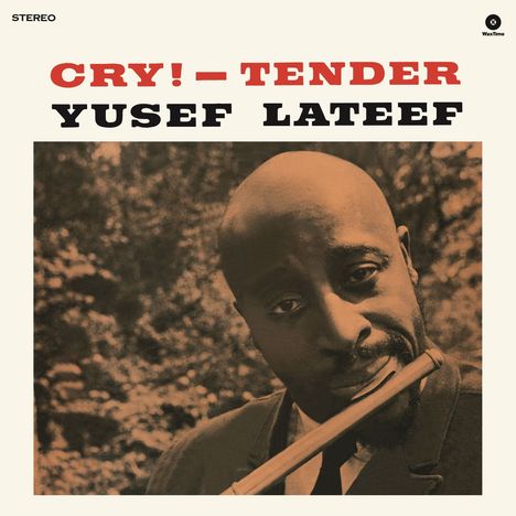 Yusef Lateef (1920-2013): Cry! Tender (180g) (Limited Edition) (+2 Bonustracks), LP