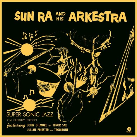 "Sun Ra and his Arkestra. Super-Sonic Jazz. Illustration mit kosmischen Motiven, Instrumenten und abstrakten Formen."