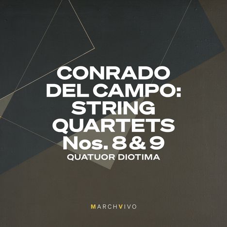 Conrado del Campo (1879-1953): Streichquartette Nr.8 &amp; 9, 2 CDs