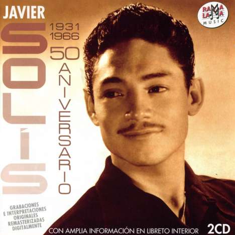 Javier Solis: 50 Aniversario 1931 - 1966, 2 CDs