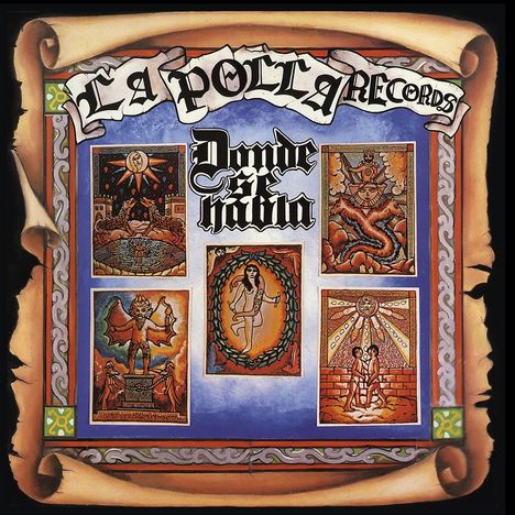„La Polla Records“, „Donde Se Habla“. Rahmen mit fünf bunten, mystischen Illustrationen, darunter Figuren und Symbole.