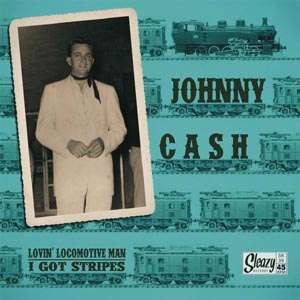 Johnny Cash: Lovin' Locomotive Man/I Got Stripes, Single 7"