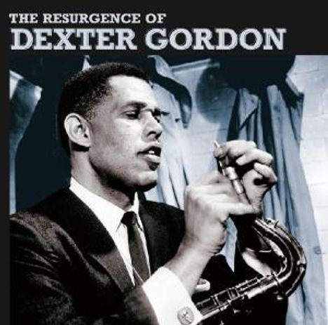 Dexter Gordon (1923-1990): The Resurgence Of Dexter Gordon, CD