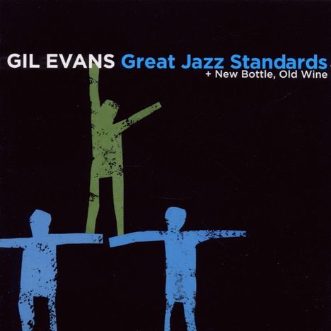 Gil Evans (1912-1988): Great Jazz Standards / New Bottle, Old Wine, CD
