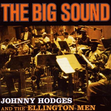 Johnny Hodges (1907-1970): The Big Sound, CD
