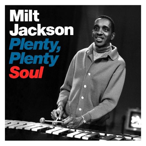 Milt Jackson (1923-1999): Plenty, Plenty Soul, CD