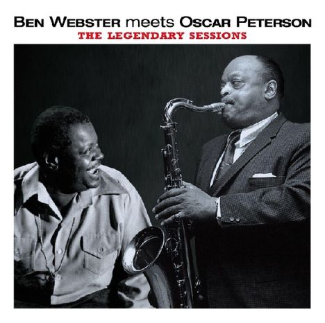 Oscar Peterson &amp; Ben Webster: The Legendary Sessions, 2 CDs