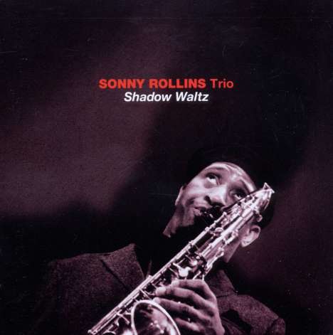 Sonny Rollins (geb. 1930): Shadow Waltz, CD