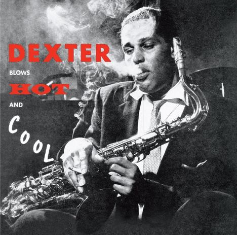 Dexter Gordon (1923-1990): Blows Hot &amp; Cool + Bonus, CD
