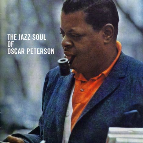 Oscar Peterson (1925-2007): The Jazz Soul Of Oscar Peterson &amp; Porgy &amp; Bess, CD