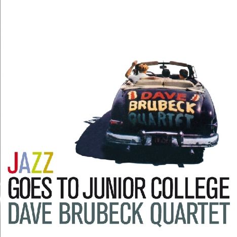 Dave Brubeck (1920-2012): Jazz Goes To Junior College, CD