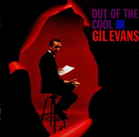 Gil Evans (1912-1988): Out Of The Cool (11 Tracks), CD