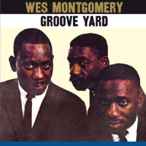 Wes Montgomery (1925-1968): Groove Yard, CD