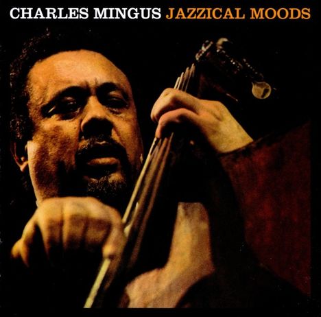 Charles Mingus (1922-1979): Jazzical Moods (+ Bonus), CD