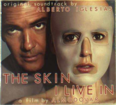 Alberto Iglesias (geb. 1955): Filmmusik: The Skin I Live In (O.S.T.), CD