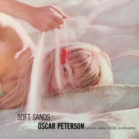 Oscar Peterson (1925-2007): Soft Sands / Plays My Fair Lady, CD