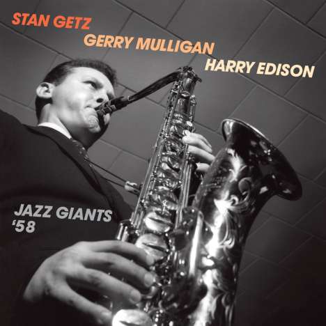 Stan Getz, Gerry Mulligan &amp; Harry Edison: Jazz Giants '58, CD