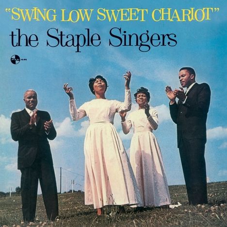The Staple Singers: Swing Low Sweet Chariot + 2 Bonustracks (180g) (Limited-Edition), LP