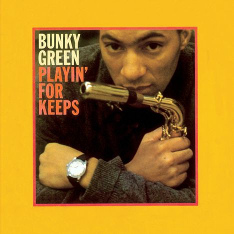 Bunky Green (geb. 1935): Playin' For Keeps, CD