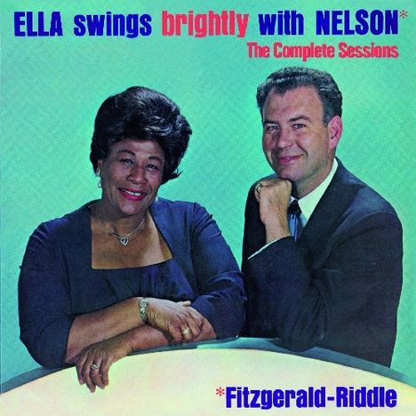 Ella Fitzgerald (1917-1996): Ella Swings Brightly With Nelwon: The Complete Sessions, CD
