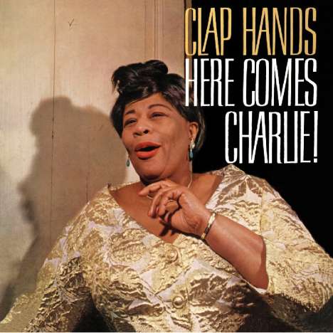 Ella Fitzgerald (1917-1996): Clap Hands, Here Comes Charlie!, CD