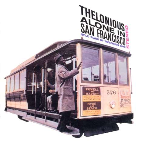 Thelonious Monk (1917-1982): Thelonious Alone In San Francisco (+ Bonus), CD