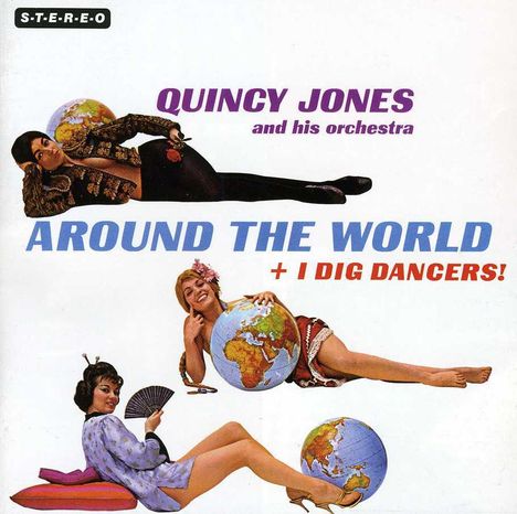 Quincy Jones (1933-2024): Around The World + I Dig Dancers!, CD