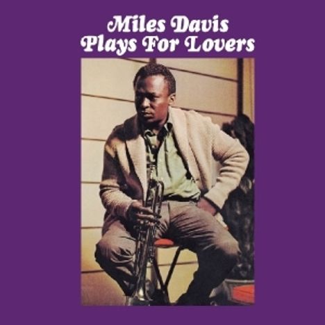 Miles Davis (1926-1991): Plays For Lovers, CD