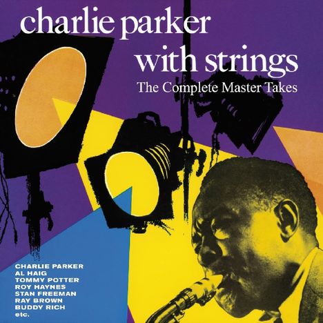 Charlie Parker (1920-1955): With Strings: The Complete Master Takes, CD