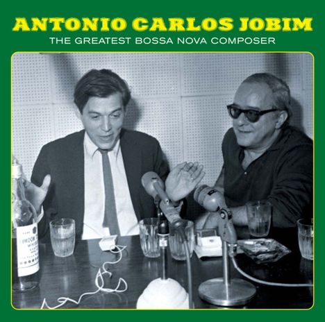 Antonio Carlos (Tom) Jobim (1927-1994): Desafinado-The Greatest Bossa Nova Composer, CD