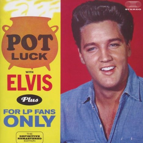 Elvis Presley (1935-1977): Pot Luck / For LP-Fans Only, CD