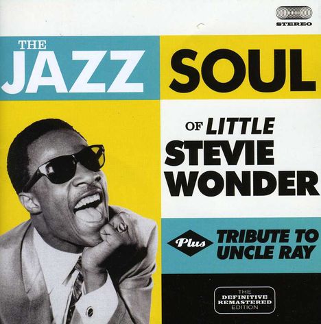 Stevie Wonder (geb. 1950): The Jazz Soul Of Little Stevie Wonder / Tribute To Uncle Ray, CD
