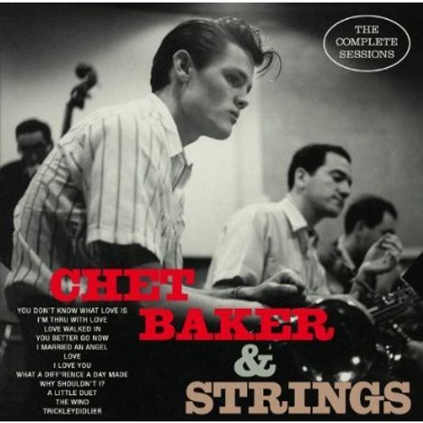 Chet Baker (1929-1988): The Complete Sessions + 6 Bonus Tracks, CD
