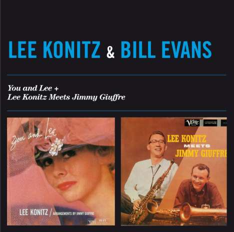 Lee Konitz &amp; Bill Evans: You And Lee / Lee Konitz  Meets Jimmy Giuffre, CD