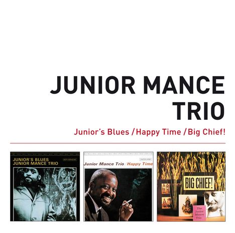 Junior Mance (1928-2021): Junior's Blues / Happy Time / Big Chief!, 2 CDs