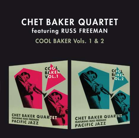 Chet Baker &amp; Russ Freeman: Cool Baker Vol. 1 &amp; 2 + 4 Bonustracks, CD