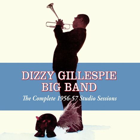 Dizzy Gillespie (1917-1993): The Complete 1956 - 1957 Studio Sessions, 2 CDs