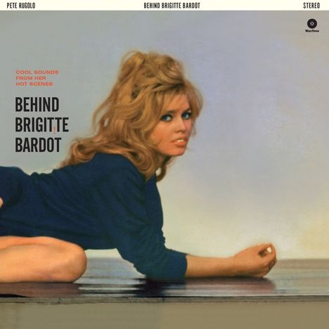 Pete Rugolo (1915-2011): Behind Brigitte Bardot (remastered) (180g) (Limited Edition), LP