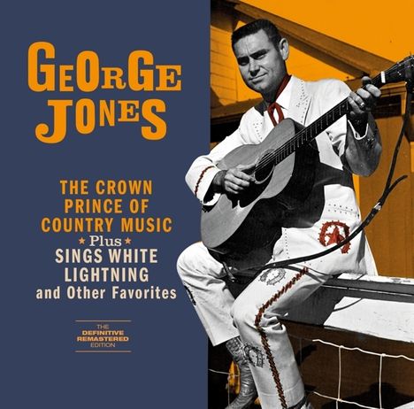 George Jones (1931-2013): The Crown Prince Of Country Music / Sings White Lightning And Other Favorites, CD