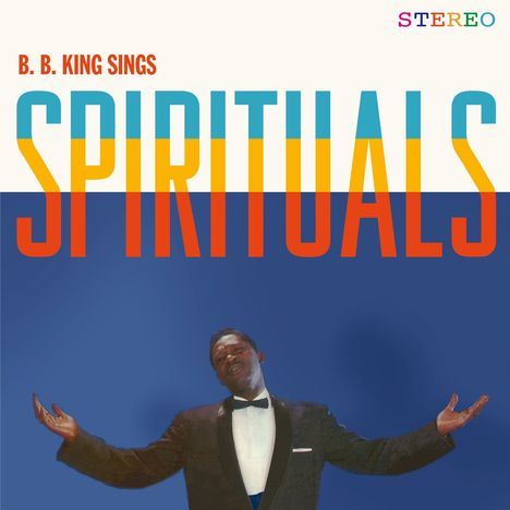 B.B. King: Sings Spirituals (+4 Bonus Tracks) (180g) (Limited-Edition), LP