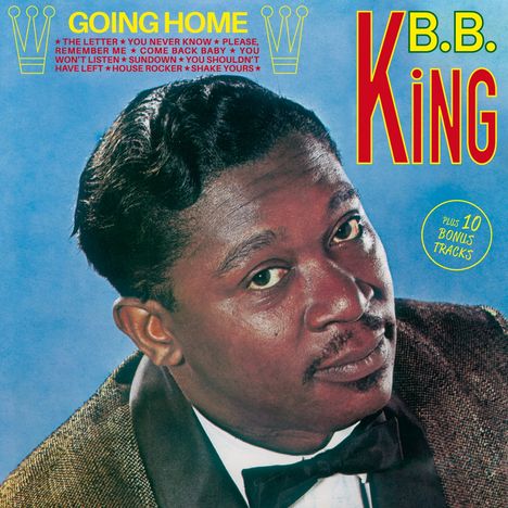 B.B. King: Going Home (+ 10 Bonus Tracks), CD