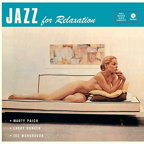 Marty Paich (1925-1995): Jazz For Relaxation (180g) (Limited-Edition) (+4 Bonustracks), LP