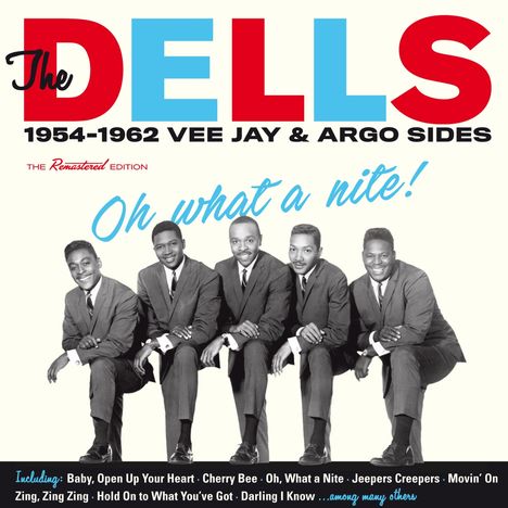 The Dells: Oh What A Nite! 1954-62 Vee Jay &amp; Argo Sides, CD
