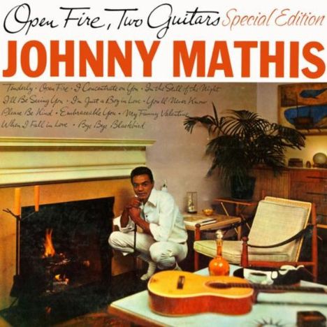 Johnny Mathis: Open Fire, Two Guitars (Special Edition), CD