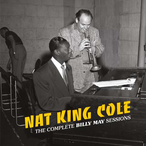 Nat King Cole (1919-1965): The Complete Billy May Sessions + 5 Bonus Tracks, 2 CDs