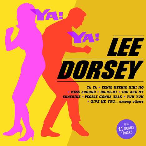 Lee Dorsey: Ya! Ya! (+11 Bonus Tracks), CD