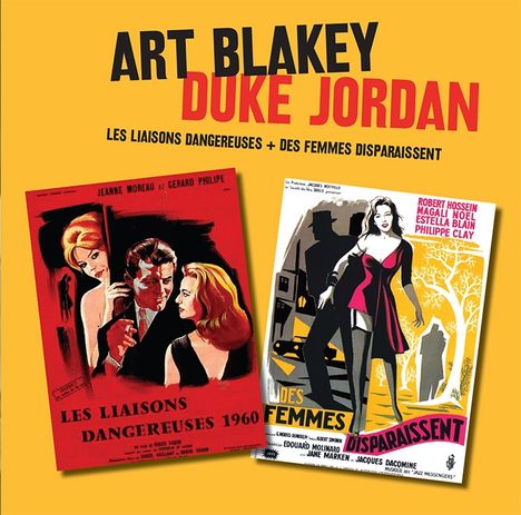 Art Blakey &amp; Duke Jordan: Les Liaisons Dangereuses + Des Femmes Disparaissent, 2 CDs